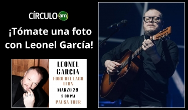 ¡Tómate una foto con Leonel García! 14 3